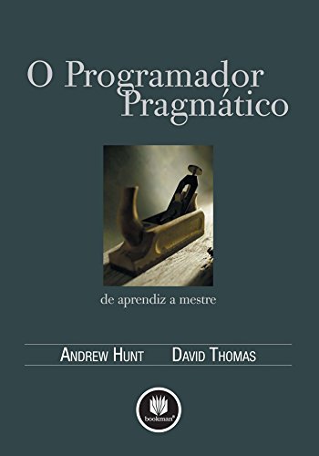 Capa do livro O Programador Pragmático. O Programador Pragmático ilustra as melhores práticas e as principais armadilhas do desenvolvimento de software.